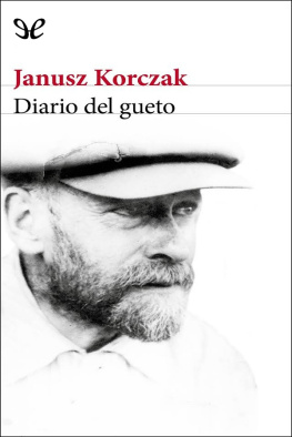 Janusz Korczak Diario del gueto y otros escritos