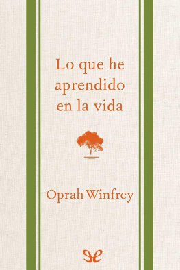 Oprah Winfrey - Lo que he aprendido en la vida