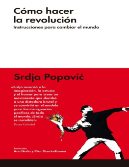 Srdja Popovic Cómo hacer la revolución. Instrucciones para cambiar el mundo