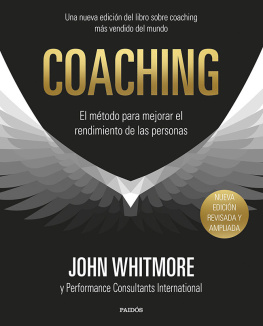 John Whitmore - Coaching: El método para mejorar el rendimiento de las personas