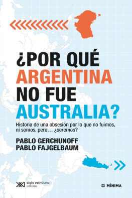 Pablo Gerchunoff y Pablo Fajgelbaum ¿Por qué Argentina no fue Australia?