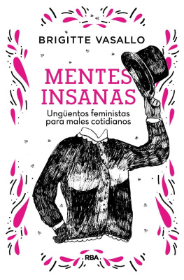 Brigitte Vasallo - Mentes insanas: Ungüentos feministas para males cotidianos