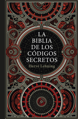 Hervé Lehning La biblia de los códigos secretos