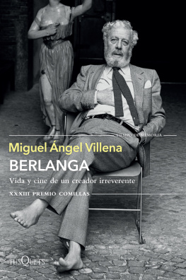 Miguel Ángel Villena - Berlanga. Vida y cine de un creador irreverente