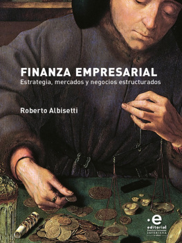 Roberto Albisetti Finanza Empresarial: Estrategia, mercados y negocios estructurados