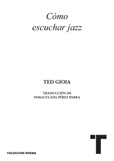 Título Cómo escuchar jazz Ted Gioia 2016 Edición original en inglés How - photo 1
