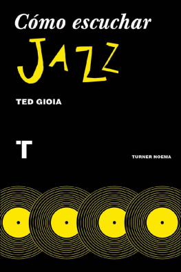 Ted Gioia Cómo escuchar jazz (Noema) (Spanish Edition)