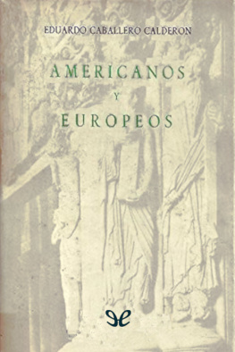 Eduardo Caballero Calderón Americanos y europeos