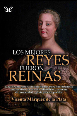Vicenta María Márquez de la Plata - Los mejores reyes fueron reinas