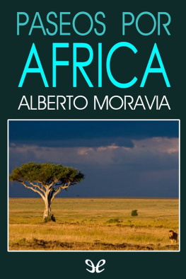 Alberto Moravia - Paseos por África