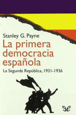 Stanley G. Payne - La primera democracia española