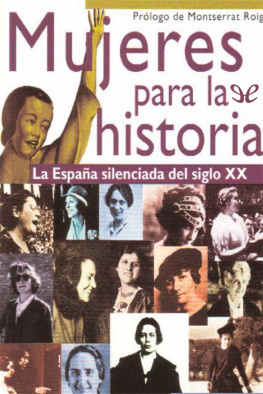 Antonina Rodrigo Mujeres para la historia: La España silenciada del siglo XX
