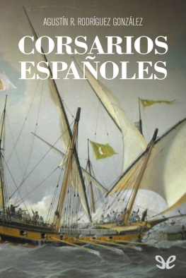 Agustín Ramón Rodríguez González - Corsarios españoles