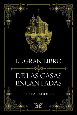 Clara Tahoces - El gran libro de las casas encantadas