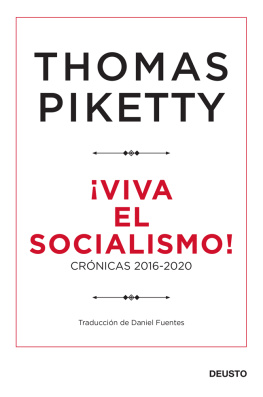Thomas Piketty ¡Viva el socialismo! Cronicas 2016-2020
