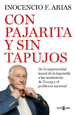 Arias. - CON PAJARITA Y SIN TAPUJOS: DE LA SUPERIORIDAD MORAL DE LA IZQUIERDA AL PROBLEMA NACIONAL