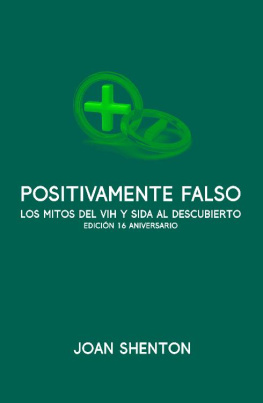 Joan Shenton - Positivamente Falso: Los Mitos del VIH y SIDA al Descubierto - Edición 16 Aniversario (Spanish Edition)