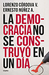Lorenzo Córdova - La democracia no se construyó en un día