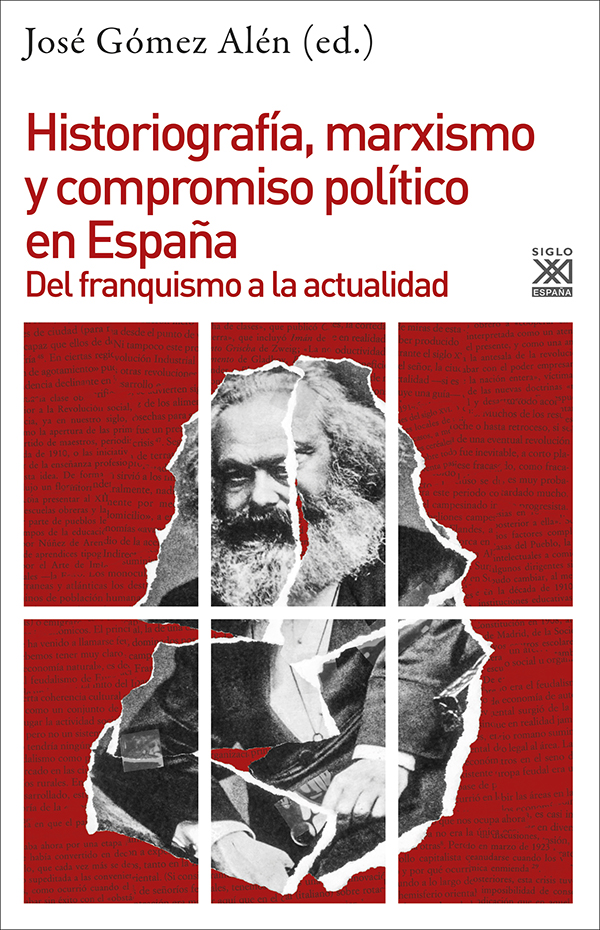 Siglo XXI Serie Historia José Gómez Alén ed Historiografía marxismo y - photo 1