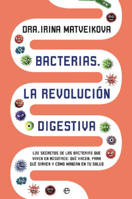 Matveikova Bacterias. La revolución digestiva