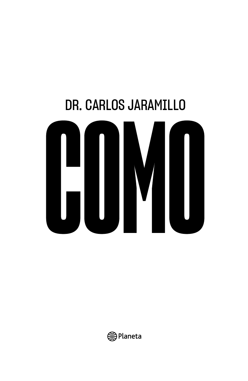 Carlos Alberto Jaramillo 2021 Editorial Planeta Colombiana S A 2021 - photo 1