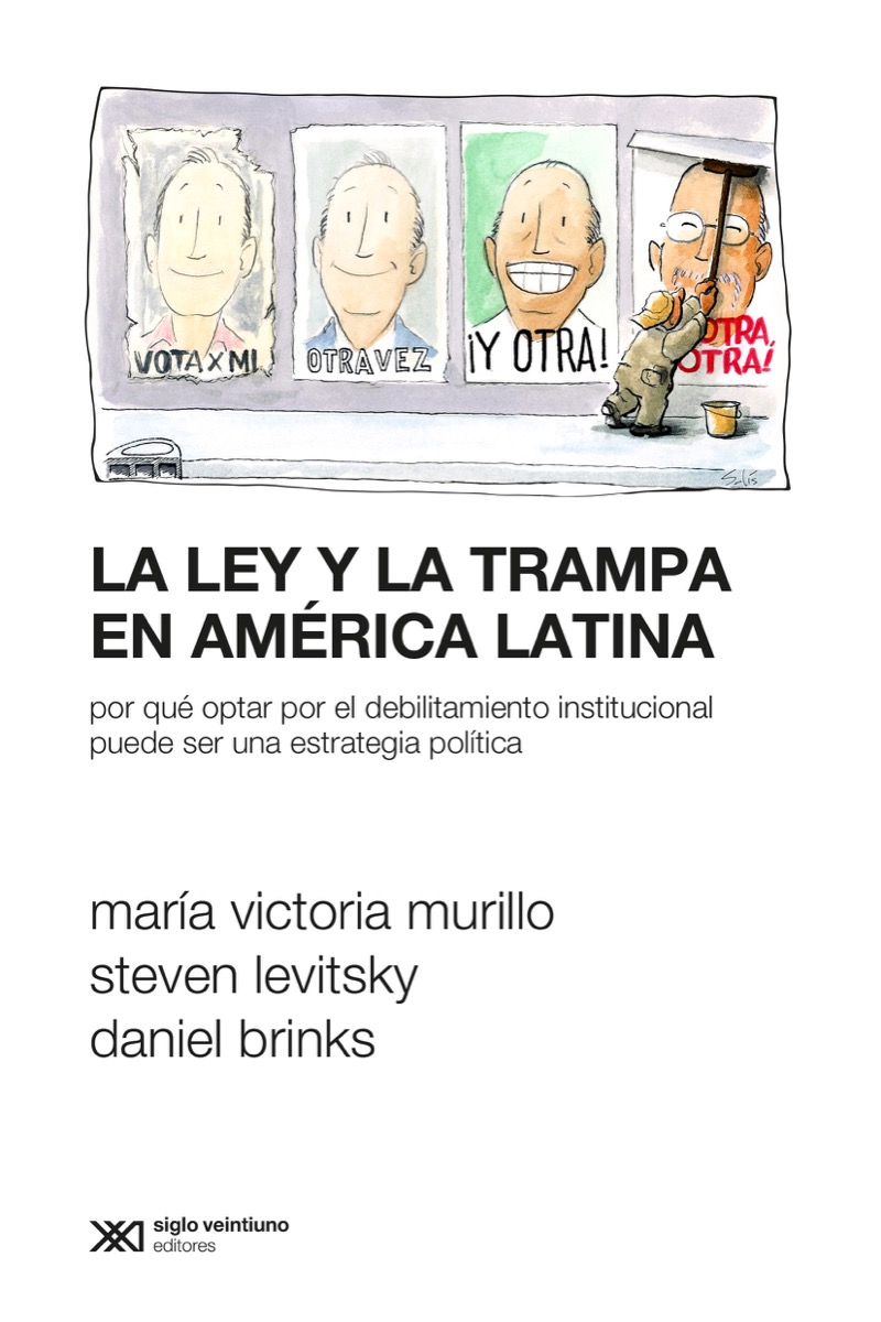 María Victoria Murillo Steven Levitsky Daniel Brinks LA LEY Y LA TRAMPA EN - photo 1