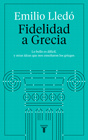 Emilio Lledó - Fidelidad a Grecia