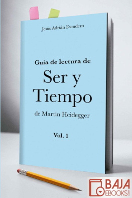 Jesús Adrián Escudero Guía de lectura de Ser y tiempo de Martin Heidegger (Volumen 1)