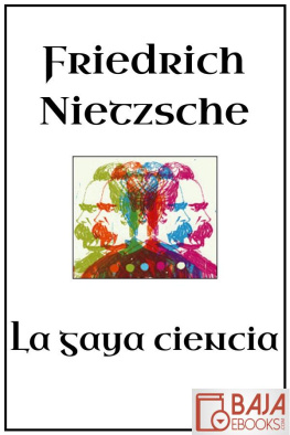 Friedrich Nietzsche La gaya ciencia
