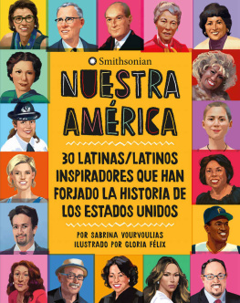 Sabrina Vourvoulias - Nuestra América: 30 latinas/latinos inspiradores que han forjado la historia de Los Estados Unidos