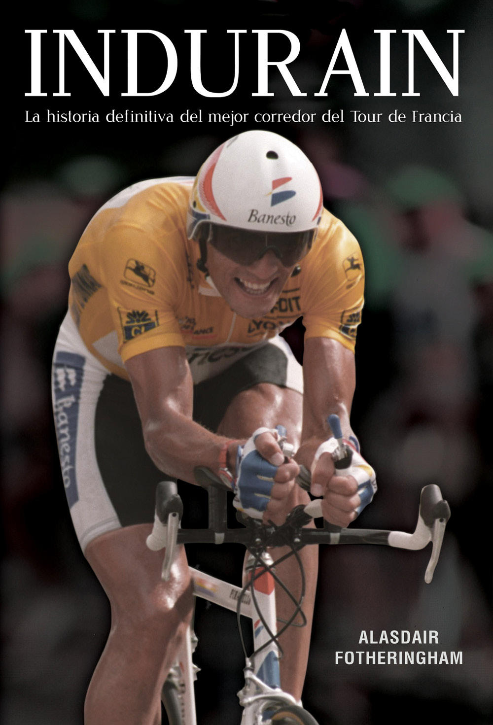 Índice INDURAIN Alasdair Fotheringham Miguel Indurain es el mejor ciclista - photo 1
