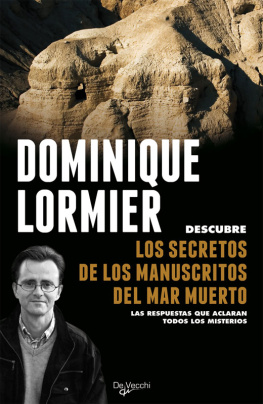 Dominique Lormier - Los secretos manuscritos del Mar Muerto