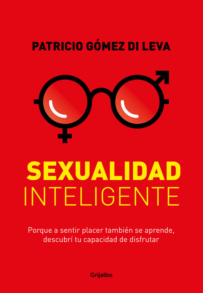 Patricio Gómez Di Leva Sexualidad inteligente Porque a sentir placer también - photo 1