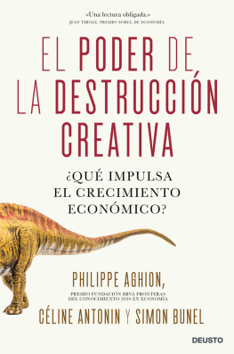Philippe Aghion - El poder de la destrucción creativa