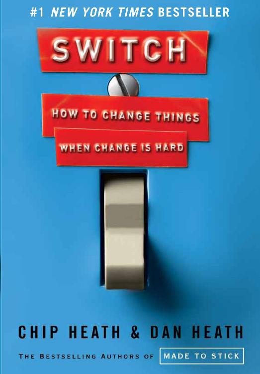 Switch cómo cambiar las cosas cuando el cambio es difícil CHIP HEATH y DAN - photo 1