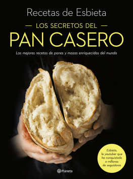 Esbieta Los secretos del pan casero (Spanish Edition)