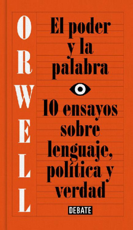 George Orwell El poder y la palabra