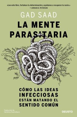 Saad La mente parasitaria: Cómo las ideas infecciosas están matando el sentido común