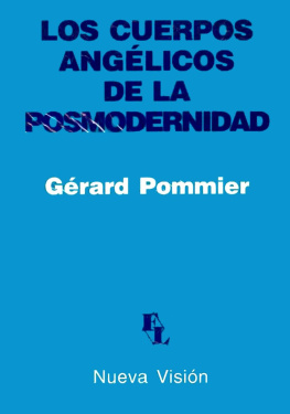 Gérard Pommier - Los cuerpos angélicos de la posmodernidad
