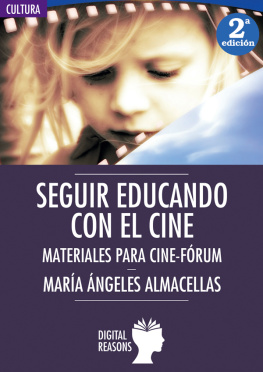 María Ángeles Almacellas Seguir educando con el cine: Materiales para cine-fórum