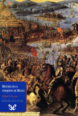 William H. Prescott Historia de la conquista de México