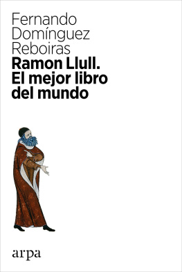 Fernando Domínguez Reboiras Ramon Llull. El mejor libro del mundo