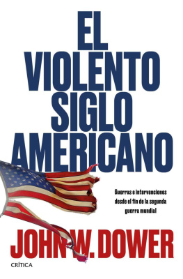 John W. Dower - El violento siglo americano