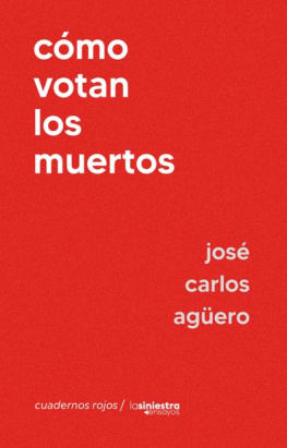 José Agüero - Cómo votan los muertos