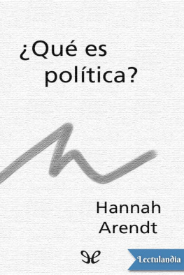 Hannah Arendt - ¿Qué es la política?