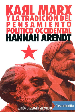 Hannah Arendt Karl Marx y la tradición del pensamiento político occidental