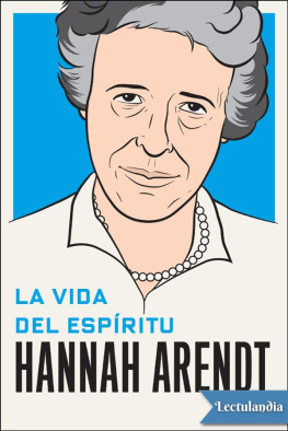 Hannah Arendt - La vida del espíritu