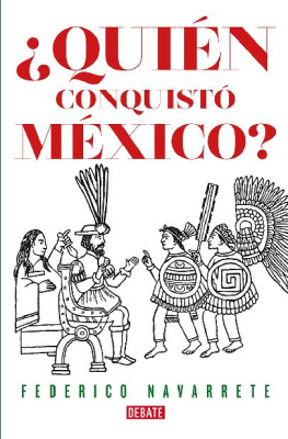 Federico Navarrete - ¿Quién conquistó México?
