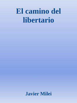 Javier Milei - El camino del libertario (Fuera de colección) (Spanish Edition)