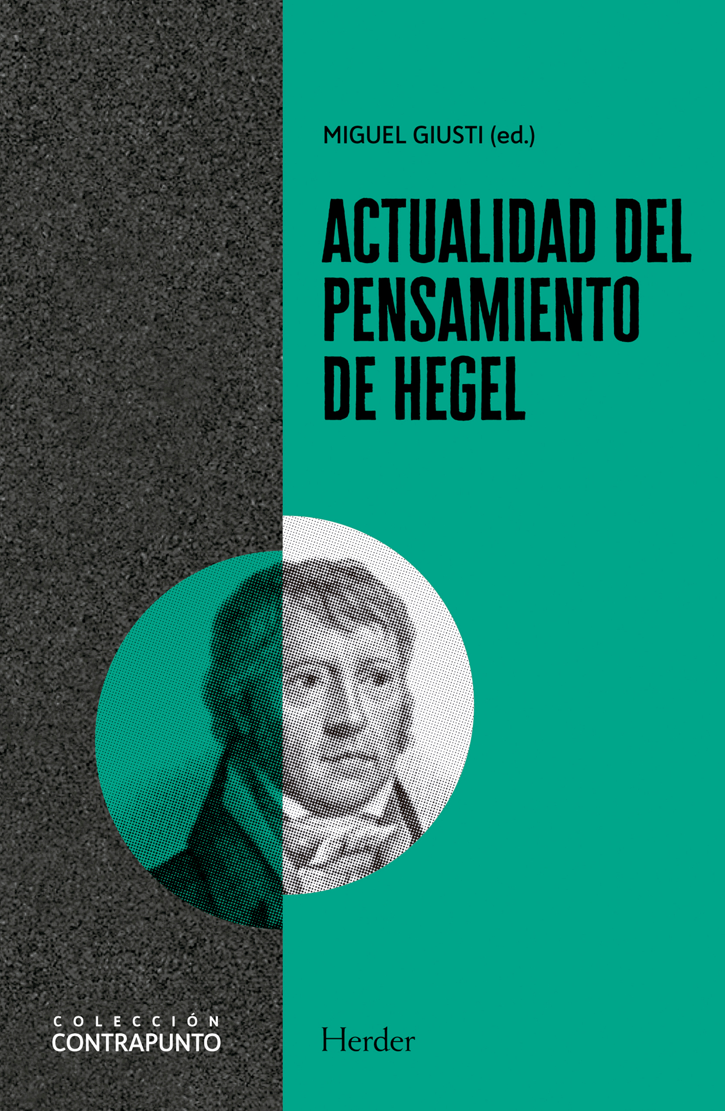 Miguel Giusti editor Actualidad del pensamiento de Hegel Herder Diseño de - photo 1